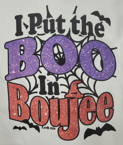 I PUT THE BOO IN BOUJEE