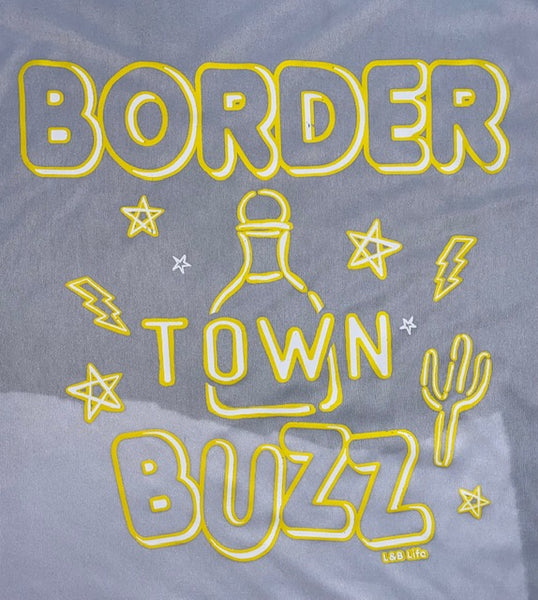 BORDER TOWN BUZZ