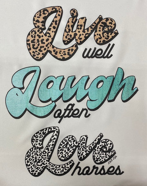 LIVE WELL LAUGH OFTEN LOVE HORSES