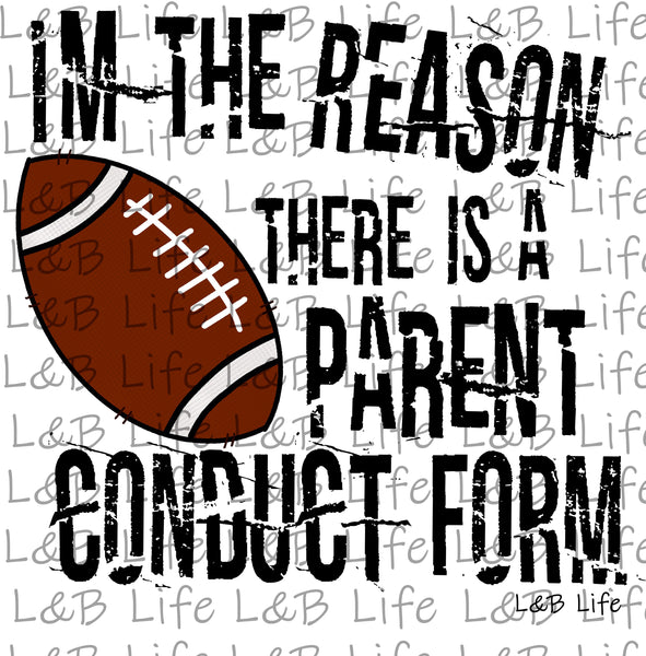 THE REASON THERES A PARENT CONDUCT FORM