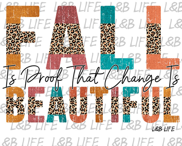 FALL IS PROOF THAT CHANGE IS BEAUTIFUL