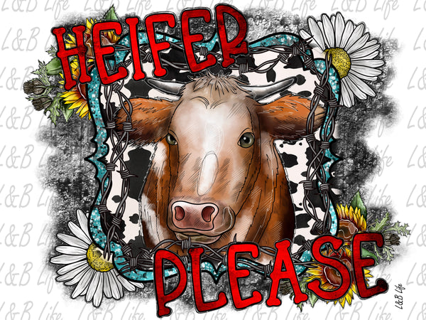HEIFER PLEASE