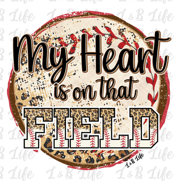 MY HEART IS ON THAT FIELD