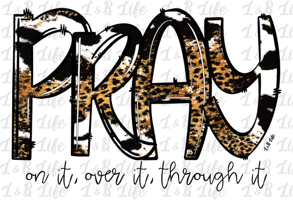 PRAY ON IT OVER IT THROUGH IT PRE-ORDER 7/16/23