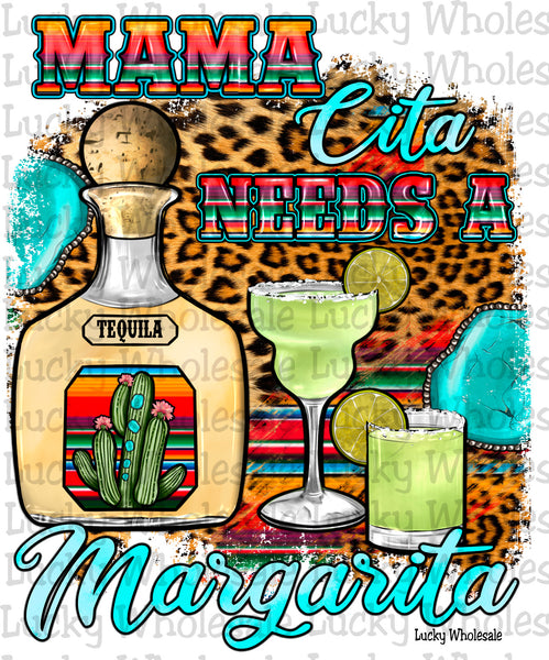 MAMACITA NEEDS A MARGARITA