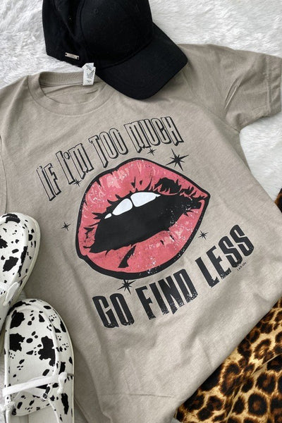 BC IF IM TOO MUCH GO FIND LESS - STONE