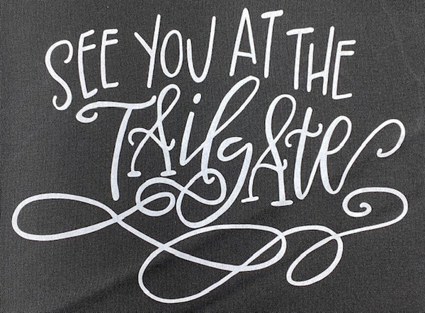 SEE YOU AT THE TAILGATE