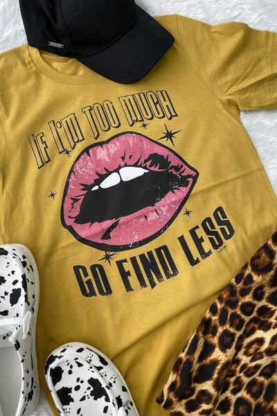 BC IF IM TOO MUCH GO FIND LESS - MUSTARD