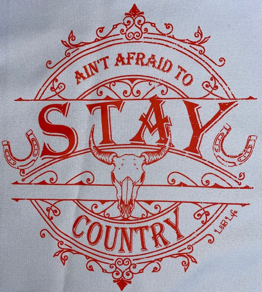 AINT AFRAID TO STAY COUNTRY