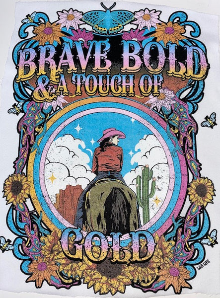 BRAVE BOLD AND A TOUCH