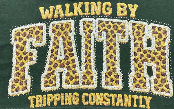 “Walking by Faith, Tripping Constantly” Leopard DTF Transfer with Rhinestones