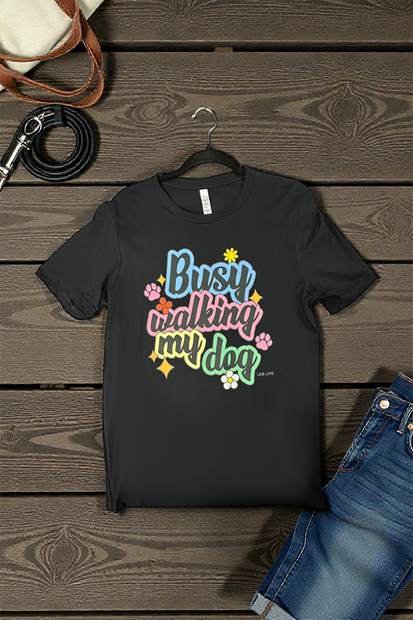BC DTF BUSY WALKING MY DOG - BLACK