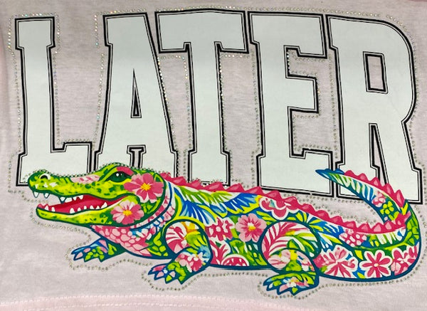 “Later Gator” Rhinestone DTF Transfer