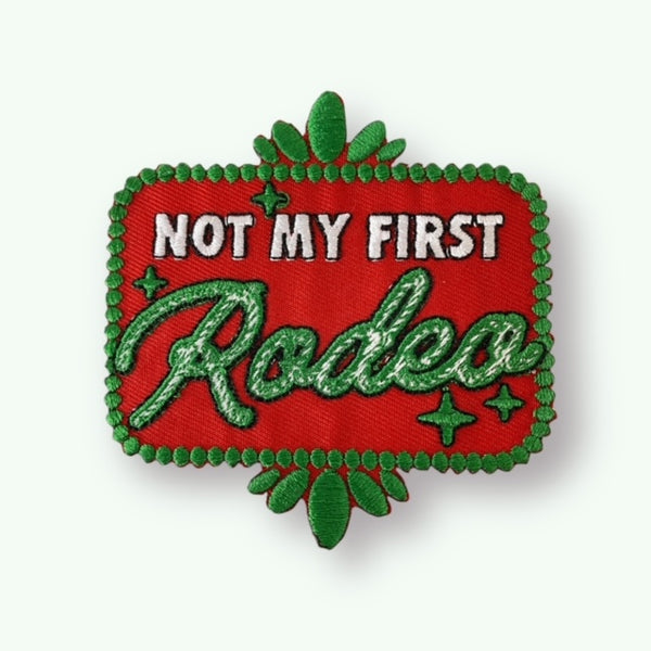 NOT MY FIRST RODEO HAT PATCH