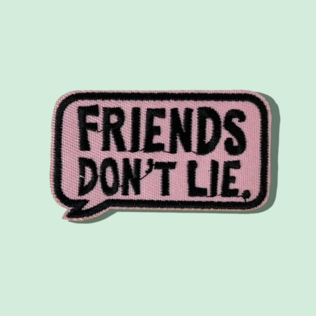 FRIENDS DONT LIE HAT PATCH