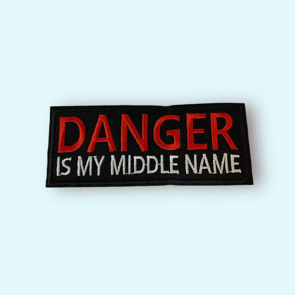 DANGER IS MY MIDDLE NAME HAT PATCH