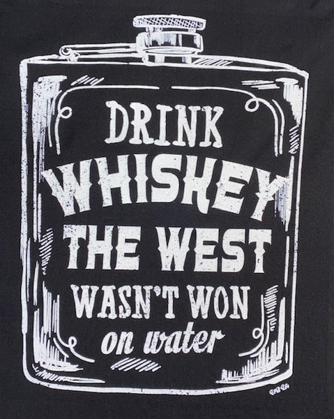 DRINK WHISKEY THE WEST
