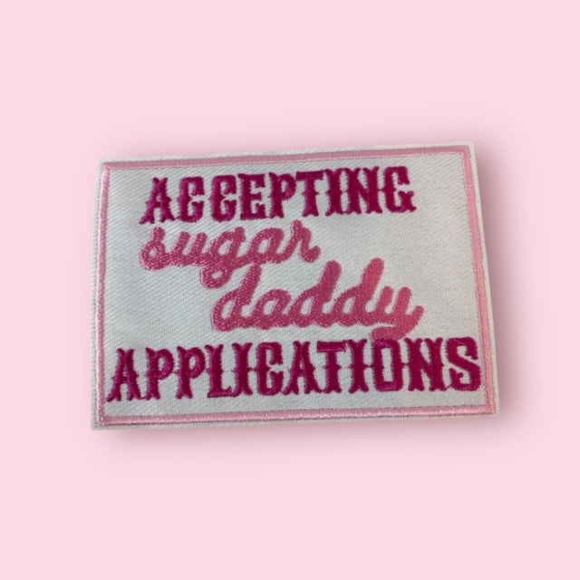 ACCEPTING SUGAR DADDY APPLICATIONS HAT PATCH