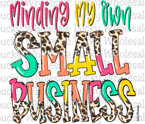 MINDING MY OWN SMALL BUSINESS