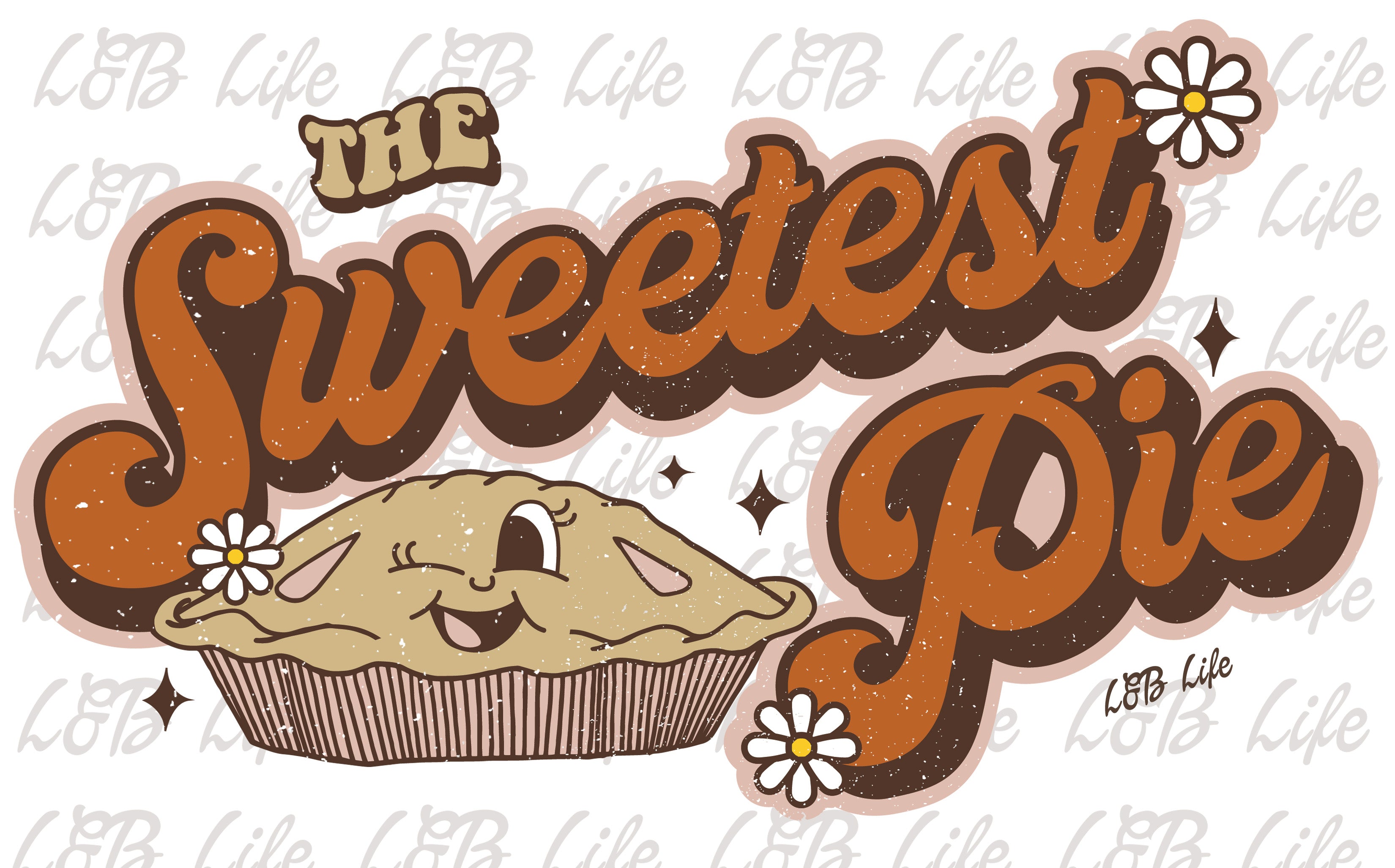 THE SWEETEST PIE - Lucky and Blessed Life LLC / L&B Life