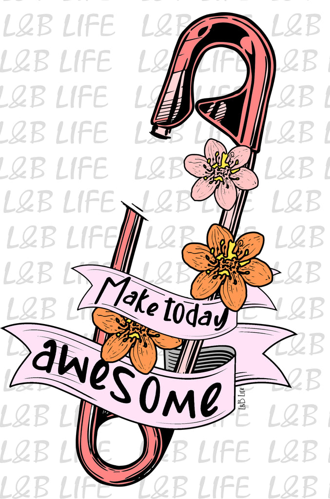 MAKE TODAY AWESOME