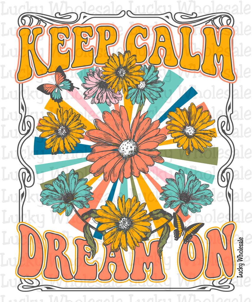 KEEP CALM DREAM ON