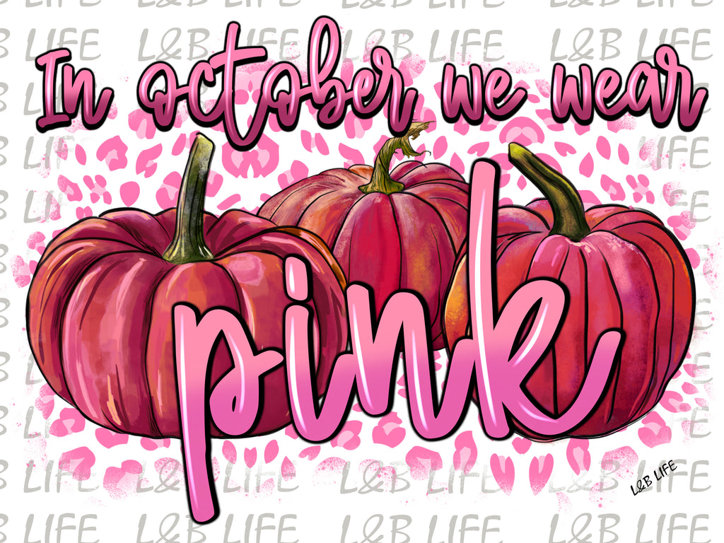 IN OCTOBER WE WEAR PINK