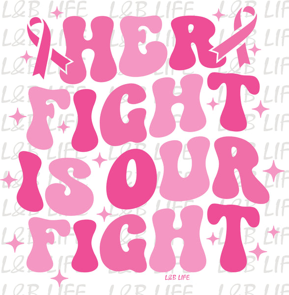 HER FIGHT IS OUR FIGHT