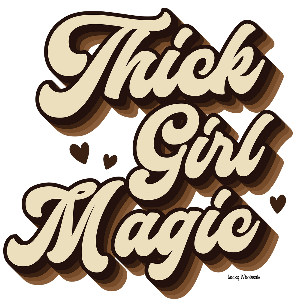 THICK GIRL MAGIC