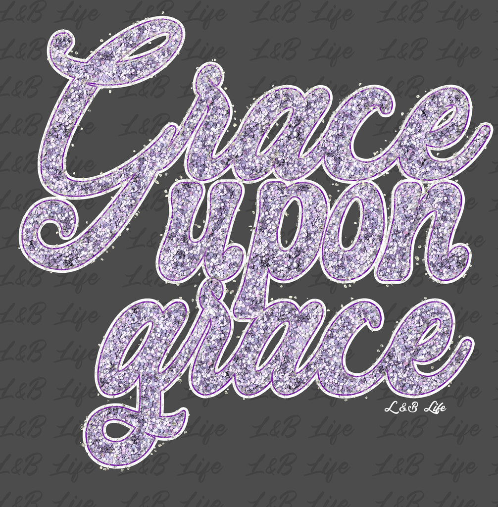 GRACE UPON GRACE