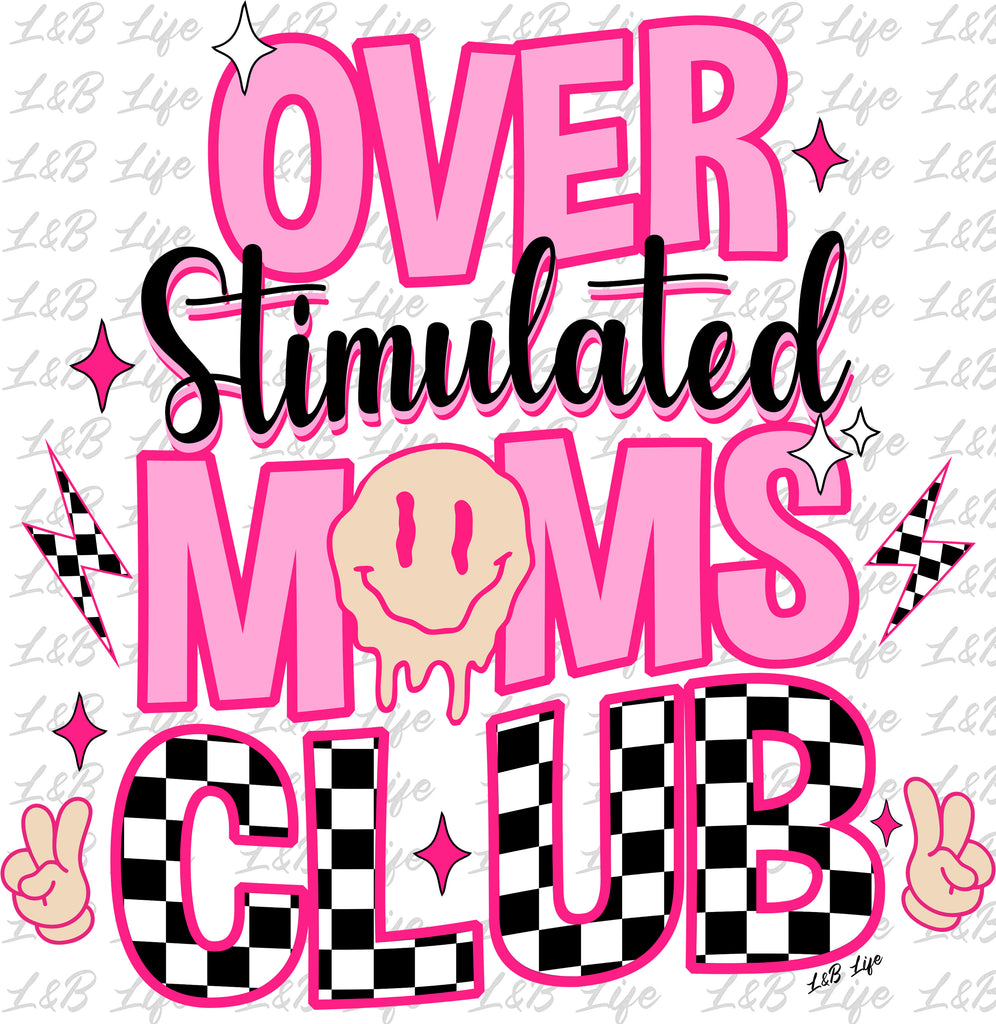 OVER STIMULATED MOMS CLUB