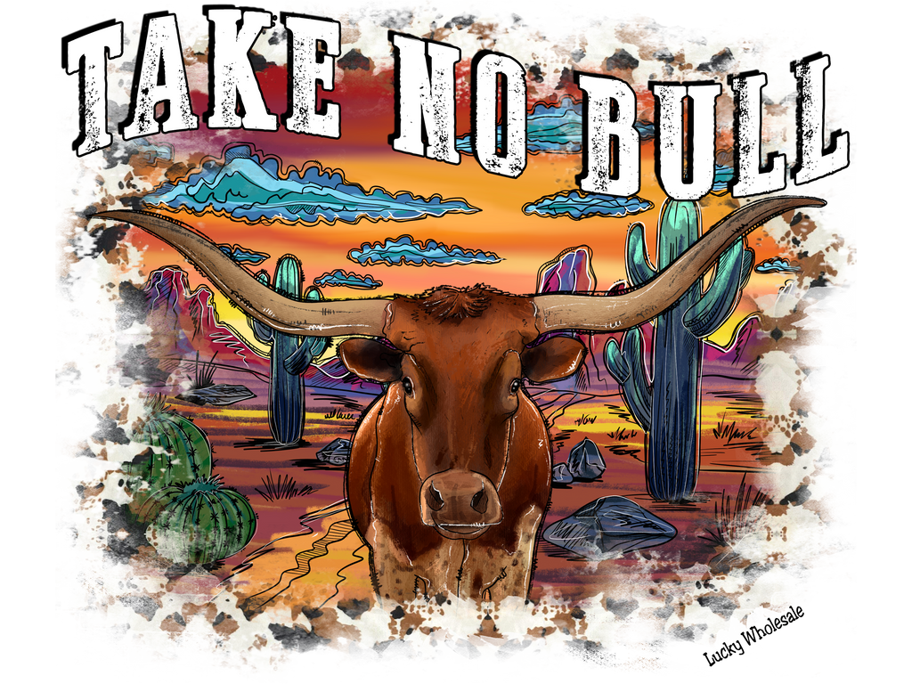 TAKE NO BULL