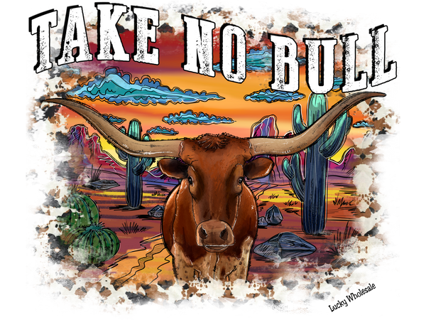 TAKE NO BULL
