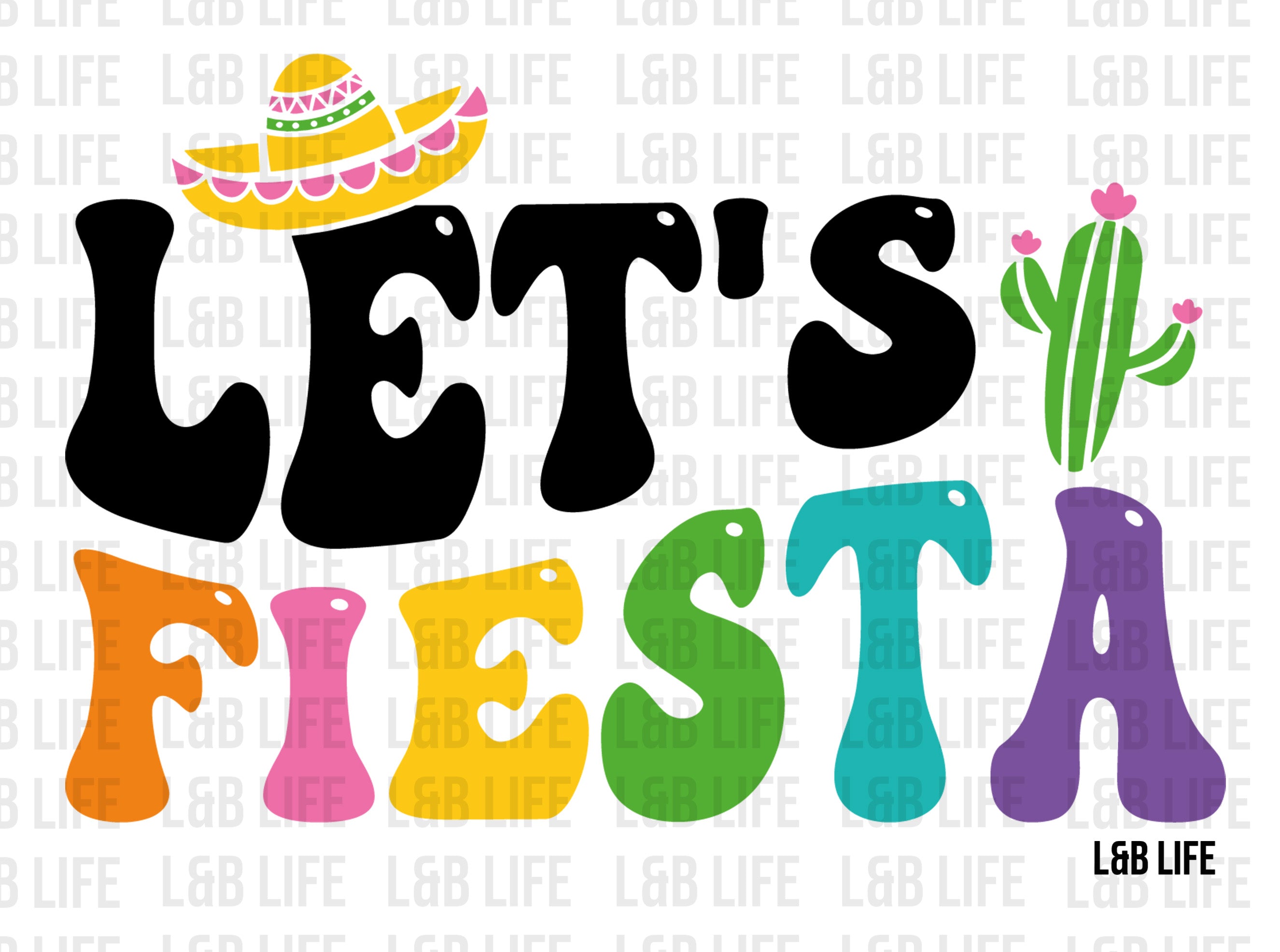 LETS FIESTA - Lucky and Blessed Life LLC / L&B Life