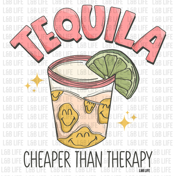 TEQUILA CHEAPER THAN THERAPY