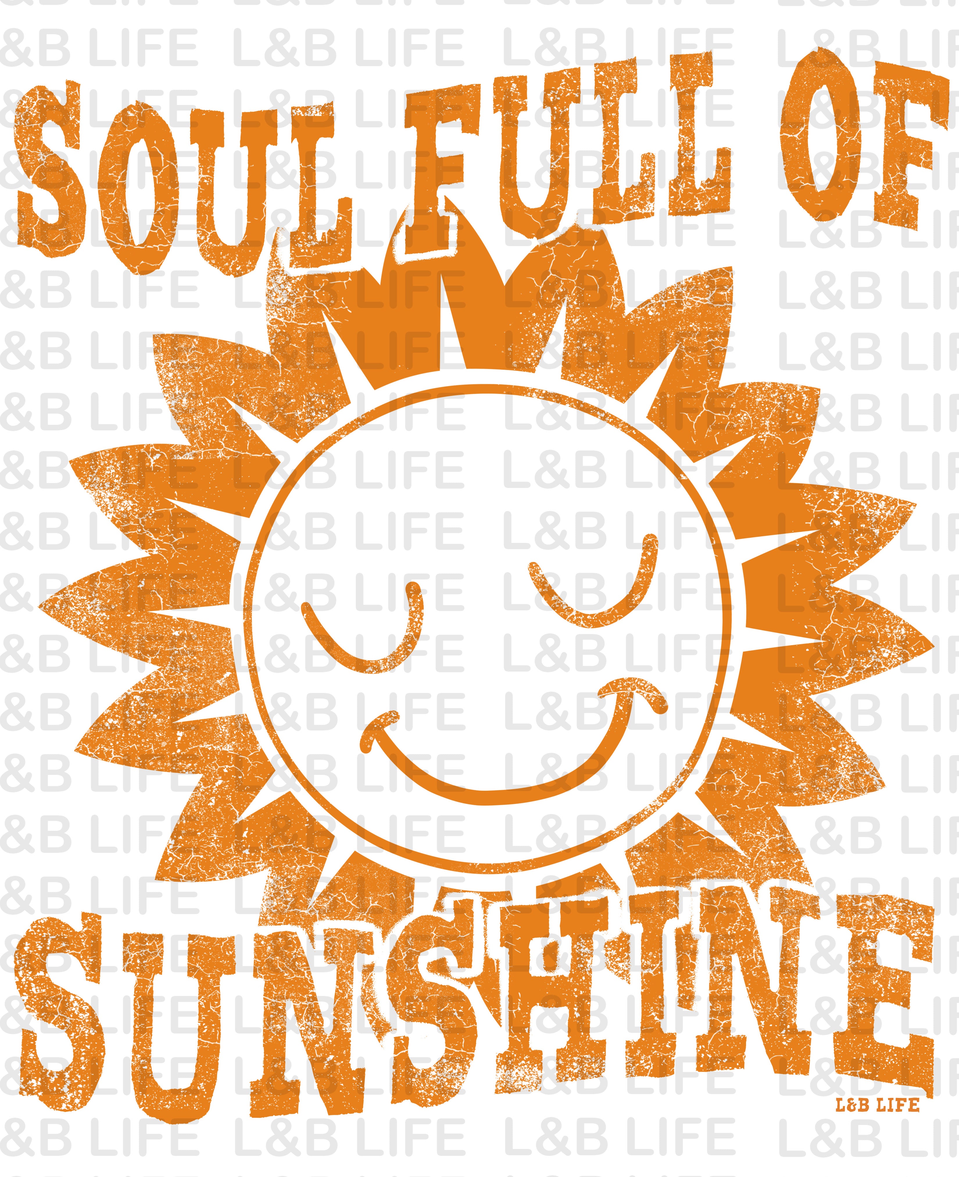 SOUL FULL OF SUNSHINE - Lucky and Blessed Life LLC / L&B Life