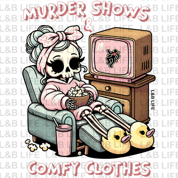 MURDER SHOWS AND COMFY CLOTHES