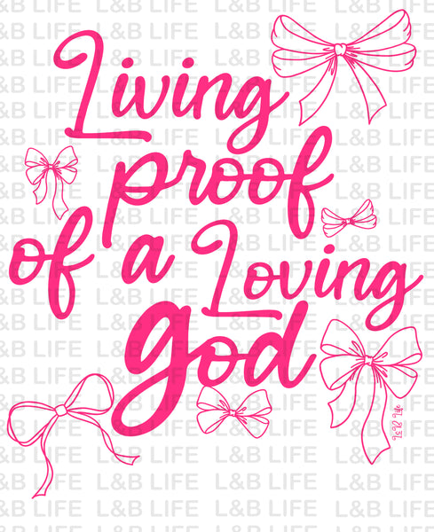 LIVING PROVE OF A LOVING GOD