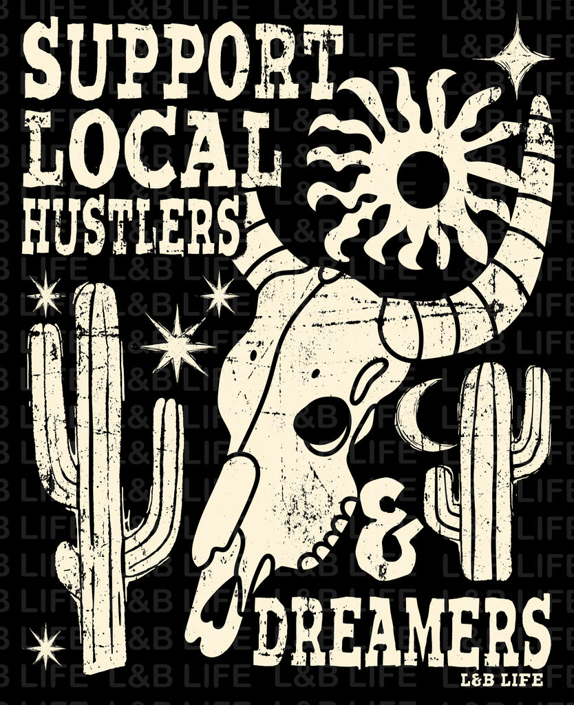 SUPPORT LOCAL HUSTLERS AND DREAMERS