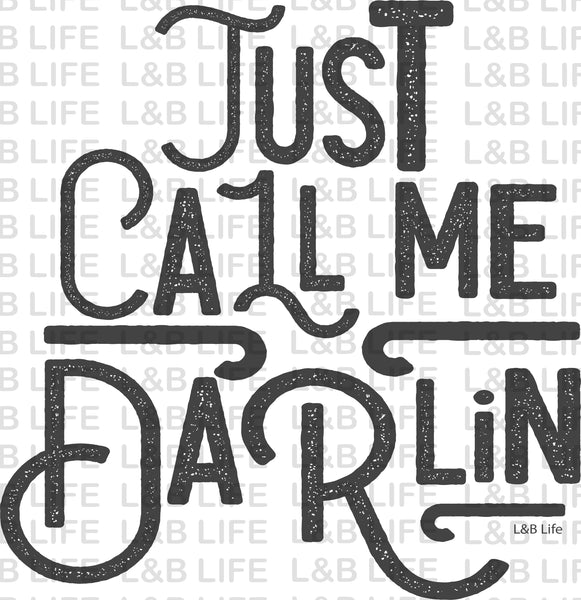 JUST CALL ME DARLIN