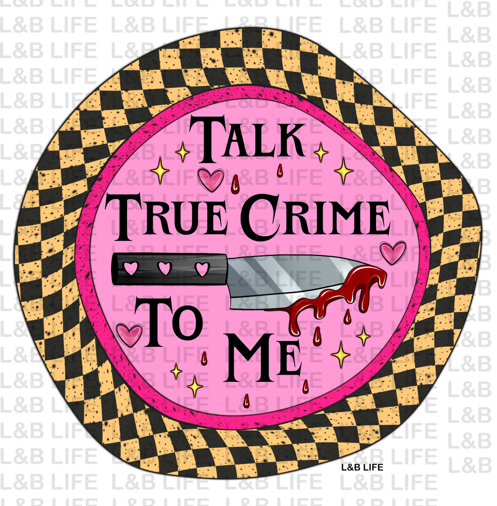 TALK TRUE CRIME TO ME