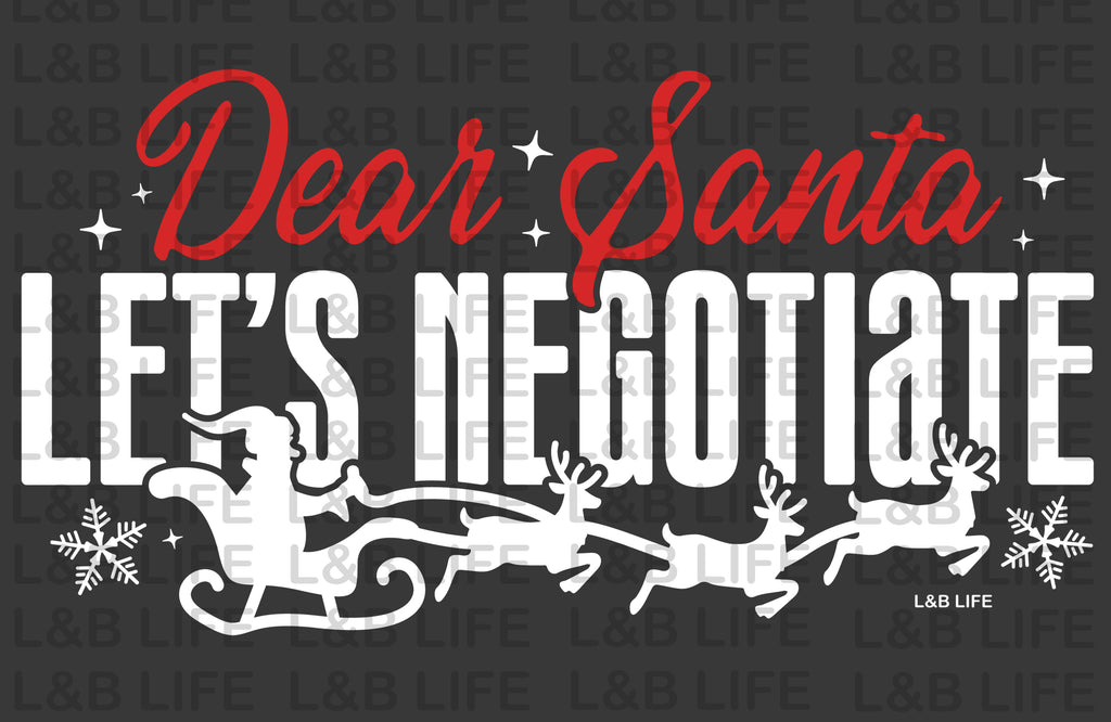 DEAR SANTA LETS NEGOTATE