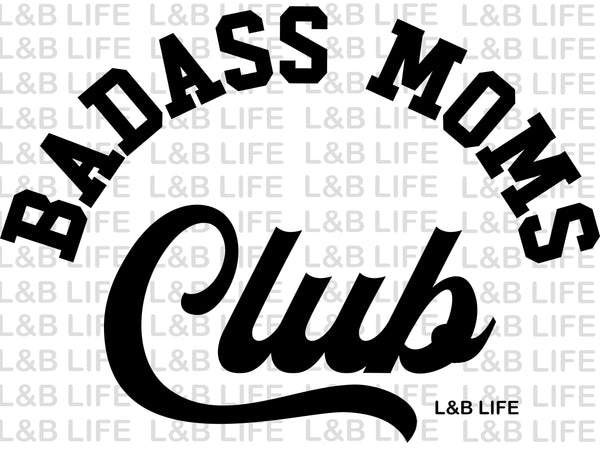 BADASS MOMS CLUB