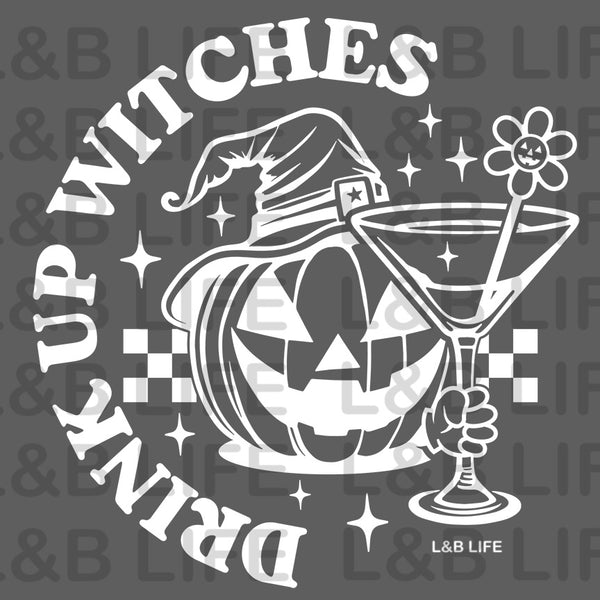 DRINK UP WITCHES