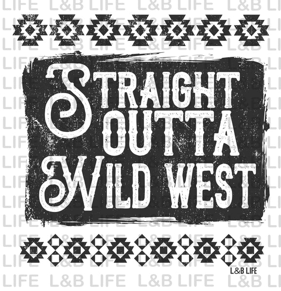 STRAIGHT OUTTA WILD WEST