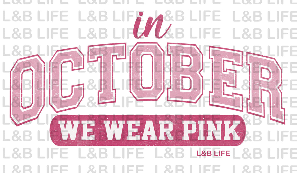 IN OCTOBER WE WEAR PINK