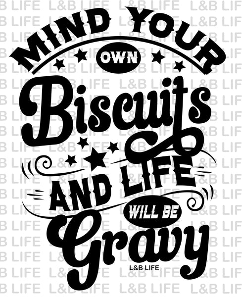 MIND YOUR OWN BISCUITS