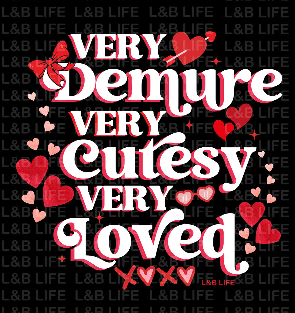 VERY DEMURE VERY CUTESY VERY LOVED