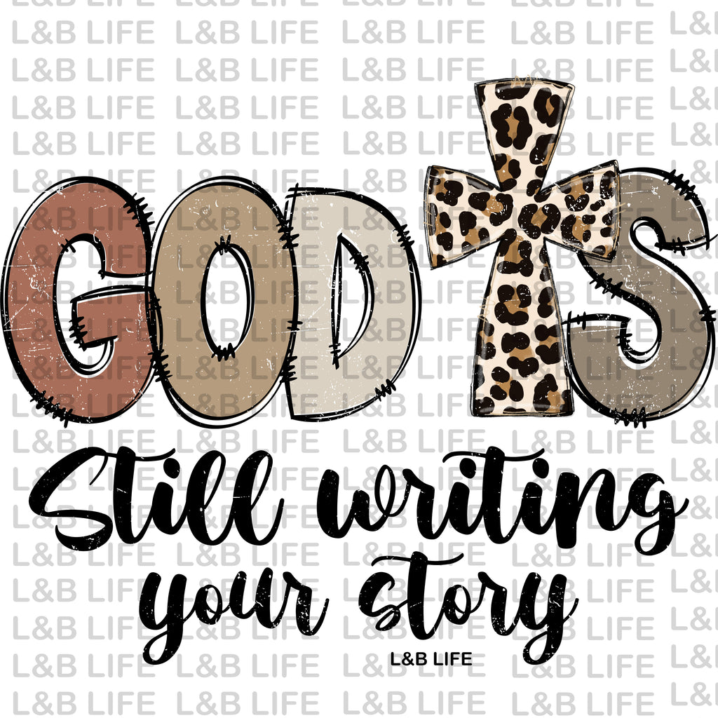 GOD IS STILL WRITING YOUR STORY