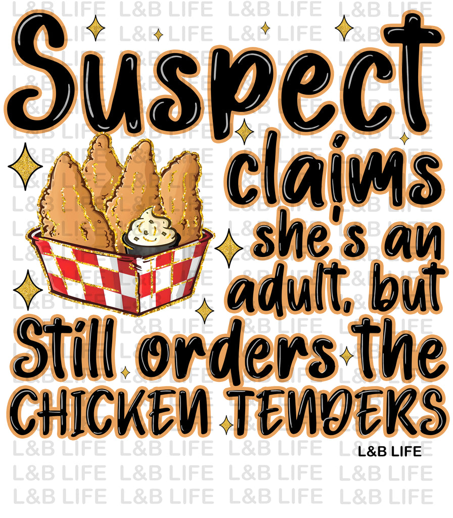 SUSPECT CLAIMS SHES A ADULT BUT STILL ORDERS THE CHICKEN TENDERS